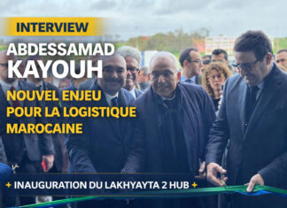 Interview Abdessamad Kayouh : la logistique, levier clé pour l’économie et le pouvoir d’achat