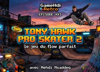 GameHdi Retro – Épisode XXI : Tony Hawk’s Pro Skater 2, le jeu du flow parfait