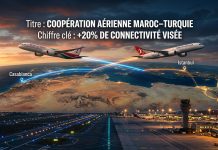 Aviation civile : le Maroc et la Turquie accélèrent leur coopération