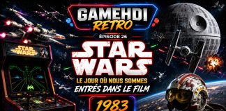 GameHdi Retro – Épisode 26 : Star Wars, le jour où nous sommes entrés dans le film