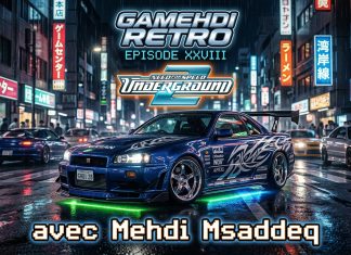 GameHdi Retro – Épisode XXVIII : Need for Speed Underground 2, l’âge d’or du tuning virtuel