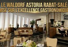 Waldorf Astoria Rabat-Salé mise sur la gastronomie d’excellence avec le lancement du Gault&Millau Maroc