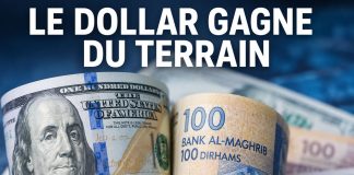 Le dollar se renforce face au dirham en juin 2026